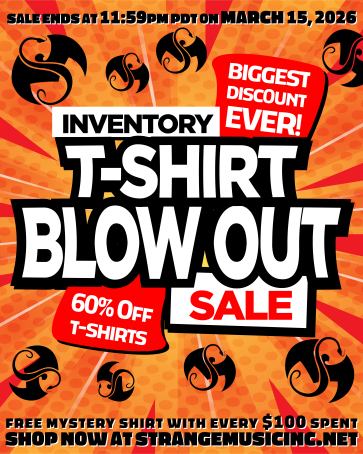 Run To StrangeMusicInc.Net Now to Get 60% OFF ALL T-SHIRTS During The Inventory T-Shirt Blowout Sale!